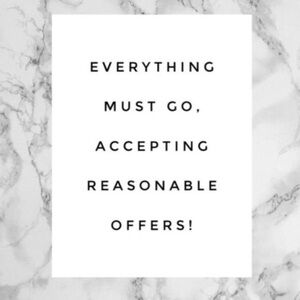 EVERYTHING MUST GO!!!